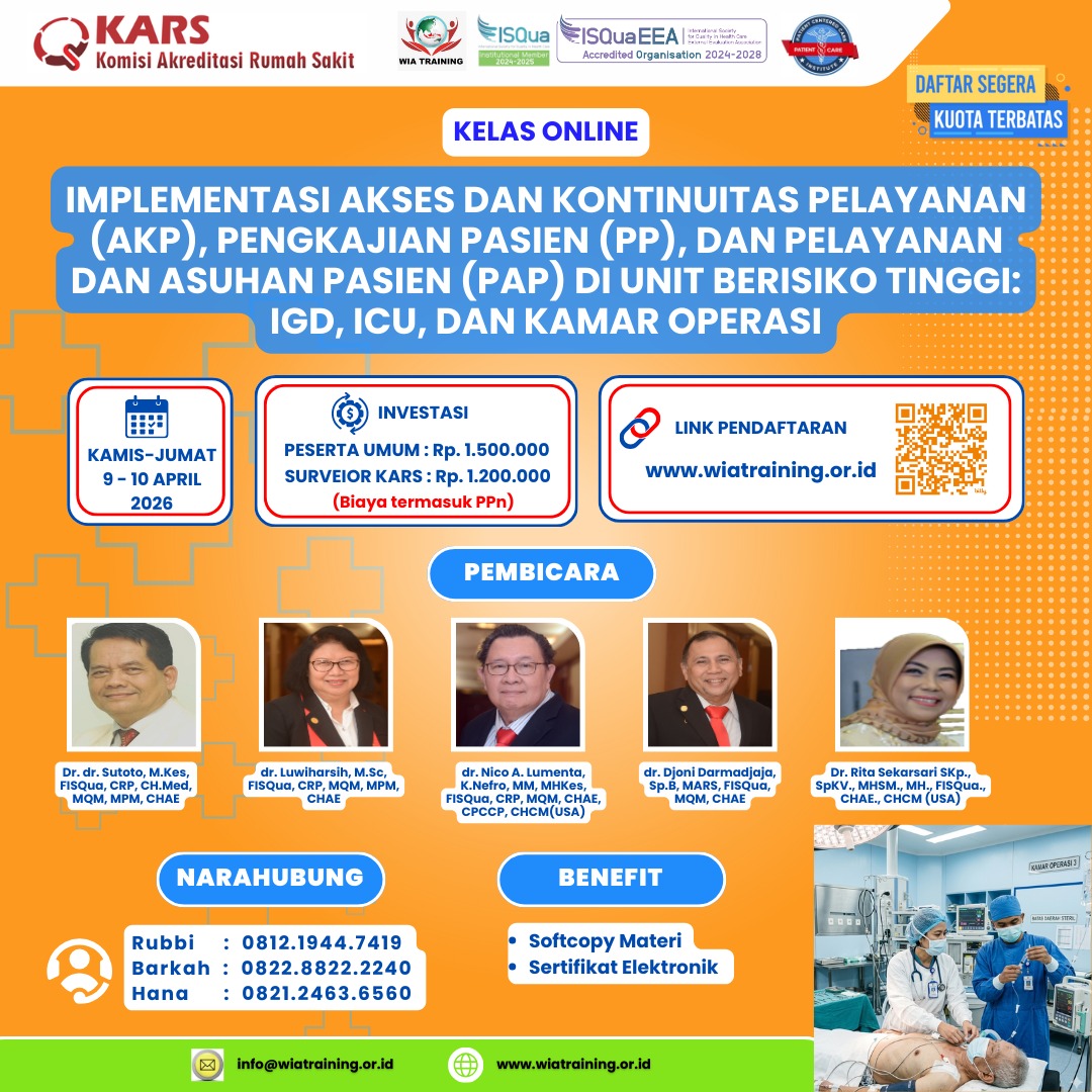 Kelas Online Implementasi Akses Dan Kontinuitas Pelayanan (AKP), Pengkajian Pasien (PP), Dan Pelayanan Dan Asuhan Pasien (PAP) Di Unit Berisiko Tinggi: IGD, ICU, Dan Kamar Operasi